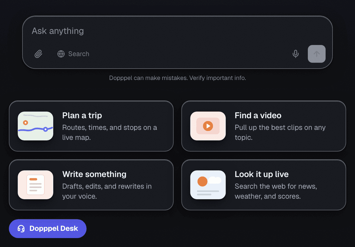 The Dopppel home screen, with an empty box that says "Ask anything" at the top and four cards under it: Plan a trip, Find a video, Write something, and Look it up live.
